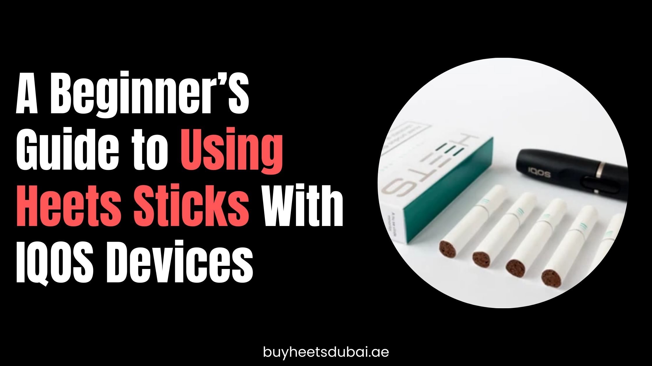A Beginner’S Guide to Using Heets Sticks With IQOS Devices